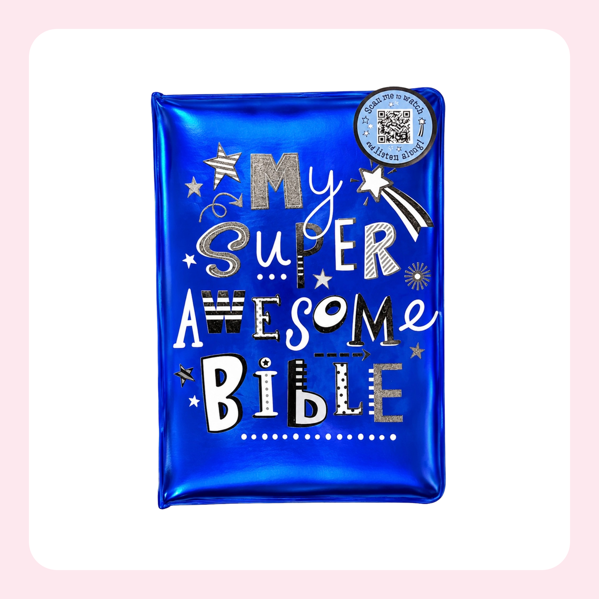 A metallic royal blue Bible cover featuring the text 'My Super Awesome Bible' in stylized white, black, and glittery silver lettering, decorated with stars and a shooting star graphic. A circular sticker on the top right reads 'The Gift of the Holy Spirit - 2 Peter 3:18'.
